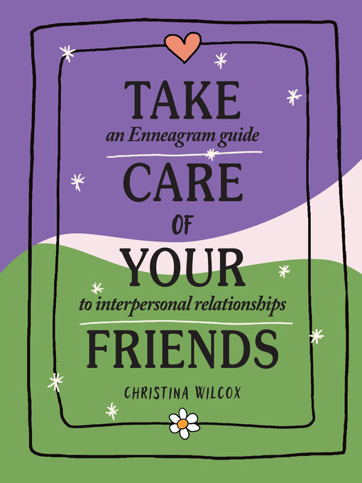 Title details for Take Care of Your Friends by Christina Wilcox - Available